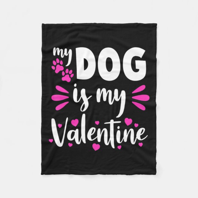 Cobertor De Velo My Dog Is My Valentine Funny Girls Women Valentine (Frente)