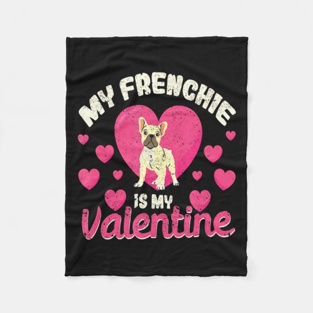 Cobertor De Velo My Frenchie Is My Valentine Valentines Day French  (Frente)