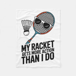 Cobertor De Velo My Racket Gets More Action Than I Do Funny Badmint