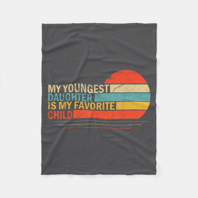 Cobertor De Velo My Youngest Daughter Is My Favorite Child Funny Pa (Frente)