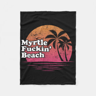 Cobertor De Velo Myrtle Beach Retro Funny Offensive T Shirt _ Gift