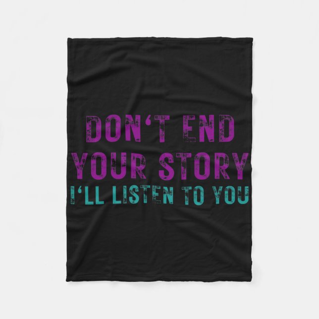 Cobertor De Velo Não acabe com sua história. Vou te ouvir suicidar. (Frente)