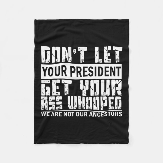 Cobertor De Velo Não deixe o seu presidente pegar seu pinto (Frente)