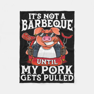Cobertor De Velo Não é uma Barbeque até que minha carne seja puxada