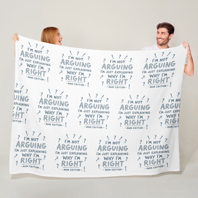 Cobertor De Velo Não estou a discutir, estou certo | Engraçado Mãe  (In Situ)