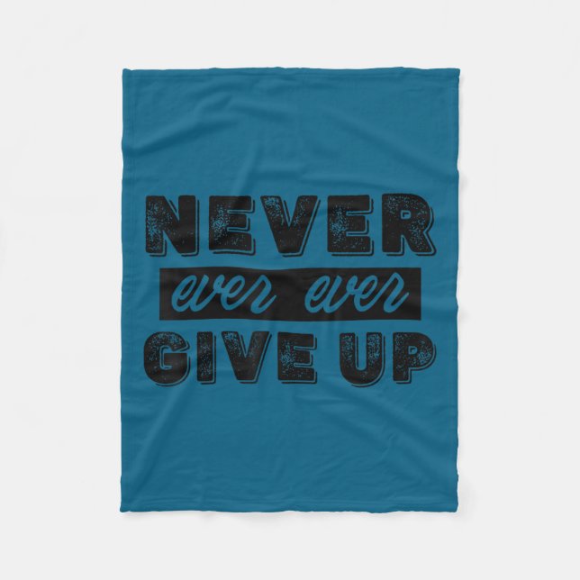 Cobertor De Velo Never Ever Give Up Insrational Motivational Quotes (Frente)