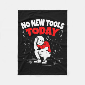 Cobertor De Velo No New Tools Today Funny 