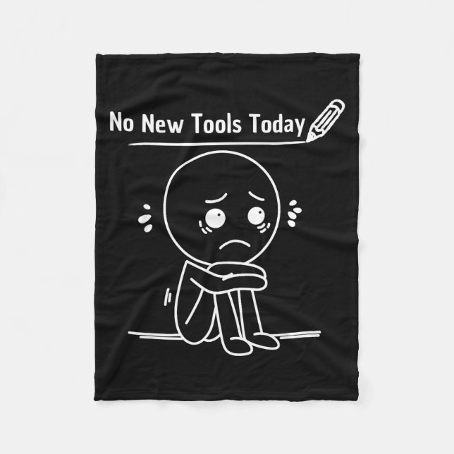 Cobertor De Velo No New Tools Today Funny Saying Design  (Frente)