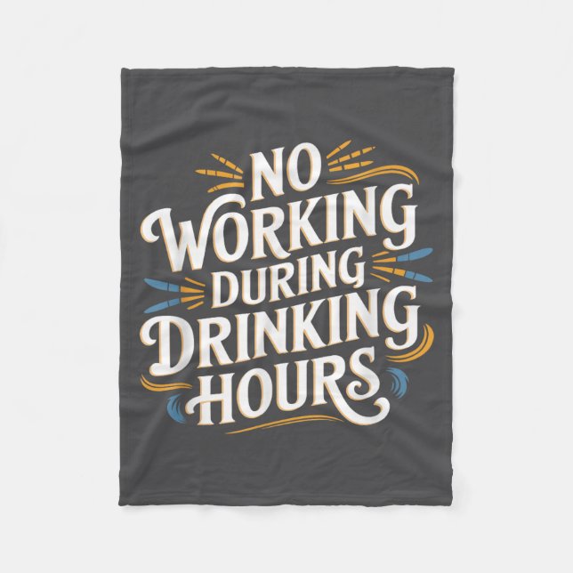 Cobertor De Velo No Working During Drinking Hours Funny Drinking Qu (Frente)
