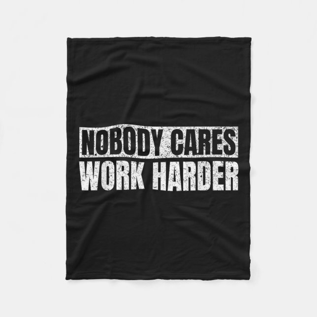Cobertor De Velo Nobody Cares Work Harder Military Motivational Fun (Frente)