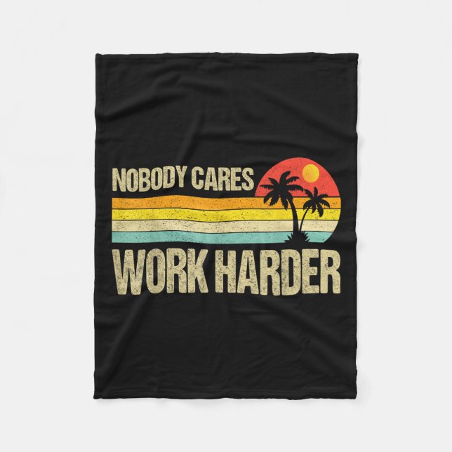 Cobertor De Velo Nobody Cares Work Harder Motivational Fitness Work (Frente)