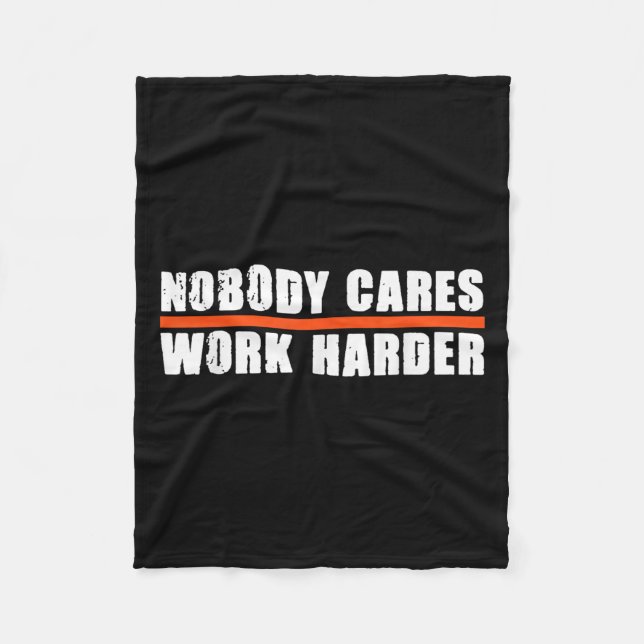 Cobertor De Velo Nobody Cares Work Harder Motivational For Athletes (Frente)