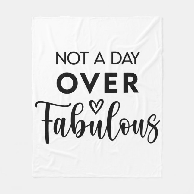 Cobertor De Velo Not a Day Over Fabulous – Funny Birthday Quote (Frente)