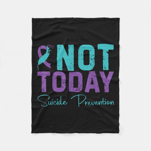 Cobertor De Velo Not Today Suicide Prevention  (Frente)