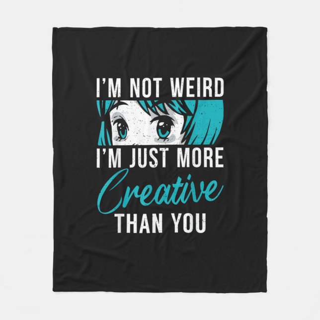 Cobertor De Velo Not Weird Just More Creative Anime Lover Creative  (Frente)