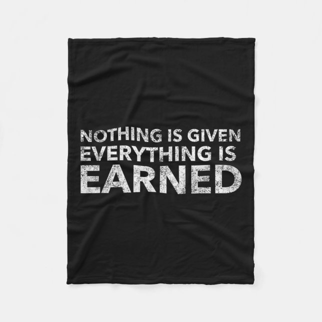 Cobertor De Velo Nothing Is Given Everything Is Earned Motivational (Frente)
