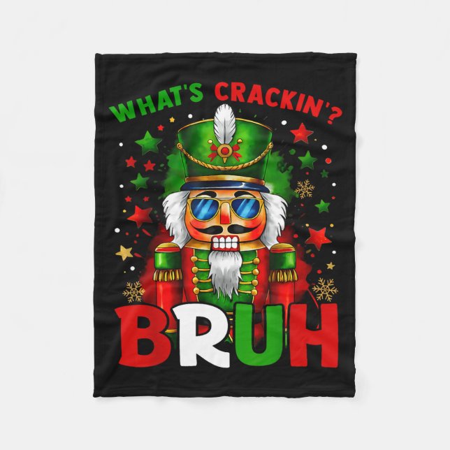 Cobertor De Velo Nutcracker What's Crackin Bruh Funny Christmas Men (Frente)
