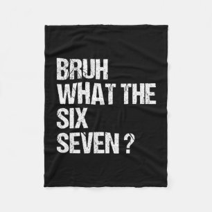 Cobertor De Velo O Que É O Bruh 67 Meme Engraçado Six Seven Geração