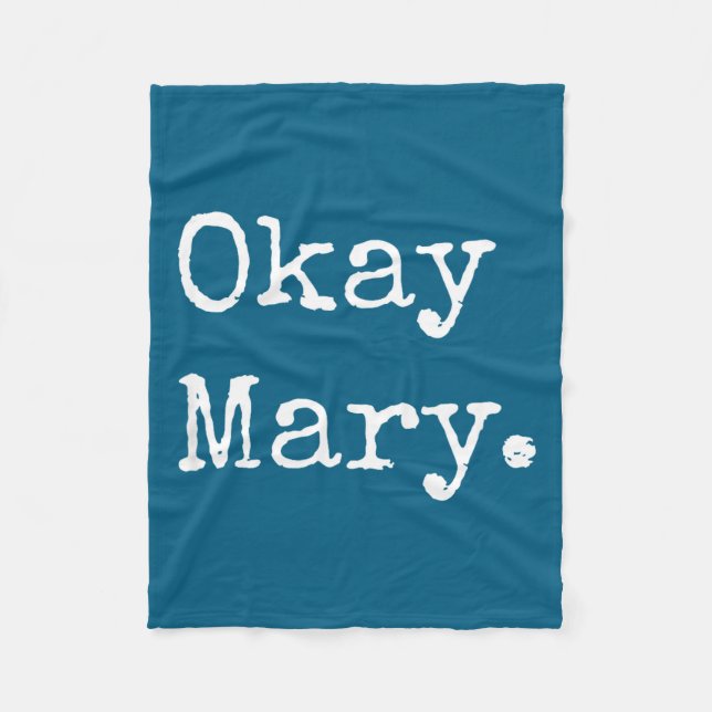 Cobertor De Velo Okay Mary Funny Sarcastic Meme Quote  (Frente)