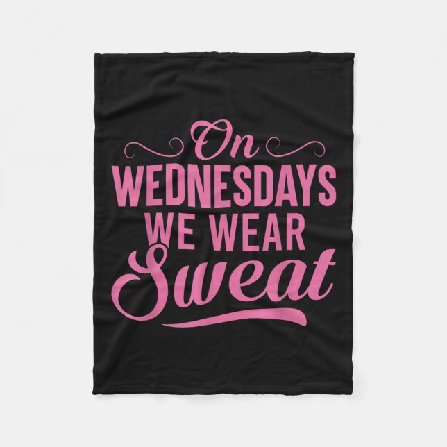 Cobertor De Velo On Wednesdays We Wear Sweat Funny Workout Motivati (Frente)