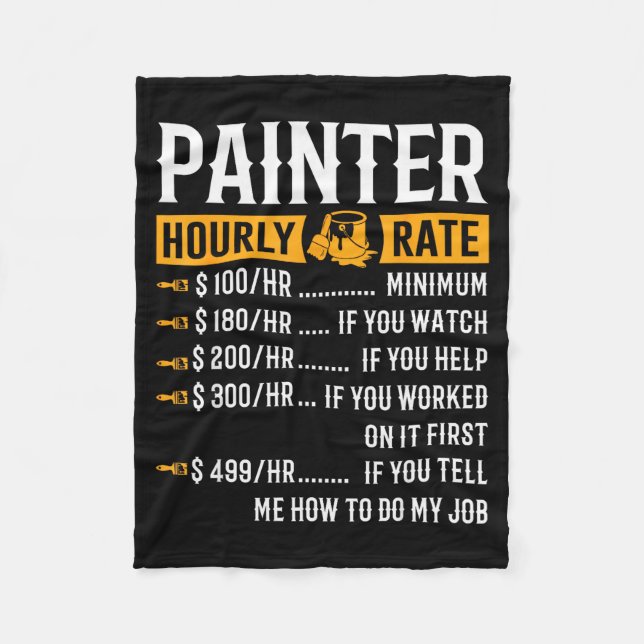 Cobertor De Velo Painter Hourly Rate Funny Painter  (Frente)