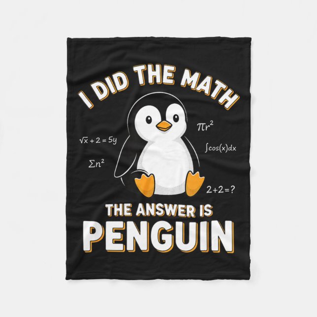 Cobertor De Velo Penguin I Did The Math The Answer Is Penguin - Fun (Frente)