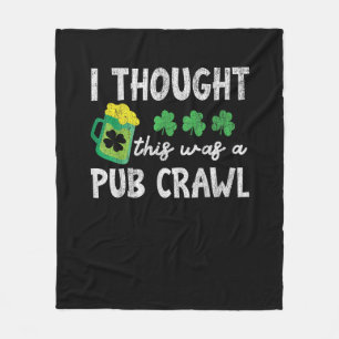 Cobertor De Velo Pensei Que Isto Era Um Pub Crawl Engraçado São Pat