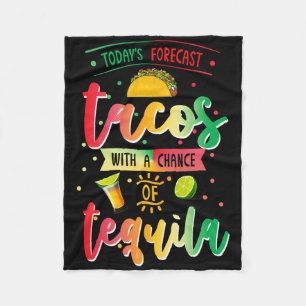 Cobertor De Velo Previsão de Hoje Tacos Com Chance de Tequila Cin