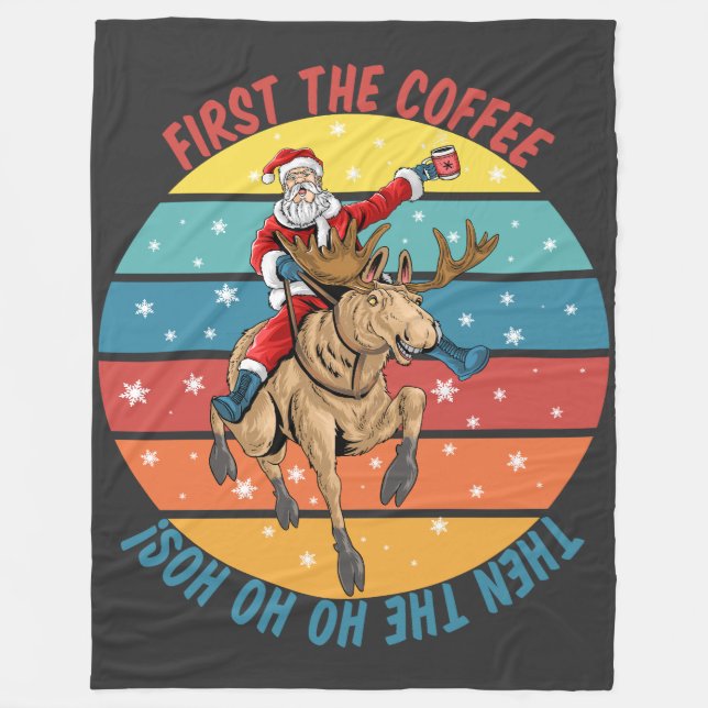 Cobertor De Velo Primeiro o Café Depois o Ho Ho Ho Ho's (Frente)