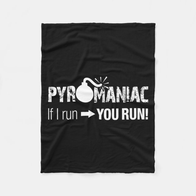 Cobertor De Velo Pyromaniac If I Run You Run! Funny Sarcastic Pyro  (Frente)