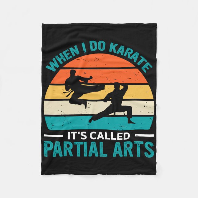 Cobertor De Velo Quando eu faço Karate é chamado de Artes Parciais  (Frente)