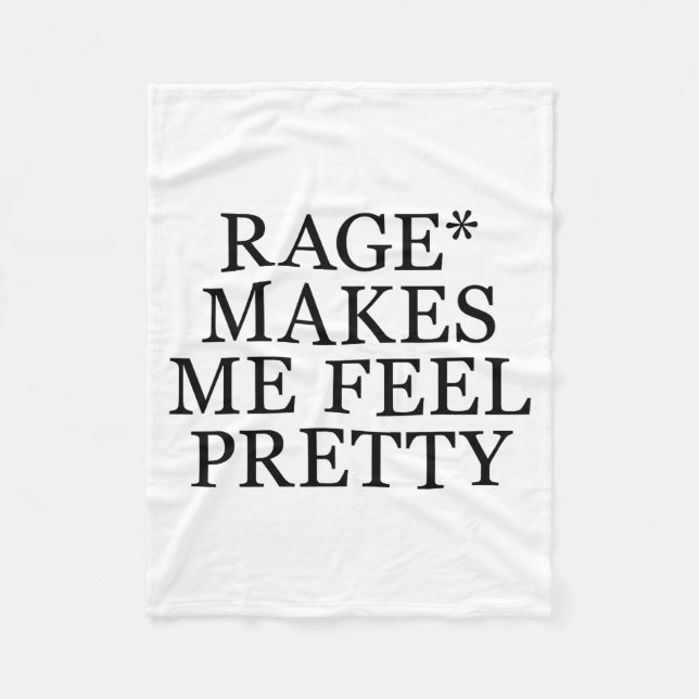 Cobertor De Velo Rage Makes Me Feel Pretty Funny Feminism Slogan Mu (Frente)