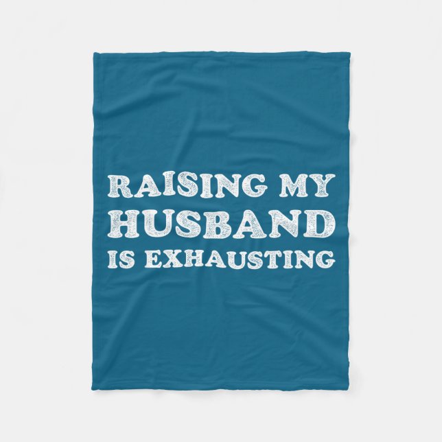 Cobertor De Velo Raising My Husband Is Exhausting Funny Wife Valent (Frente)