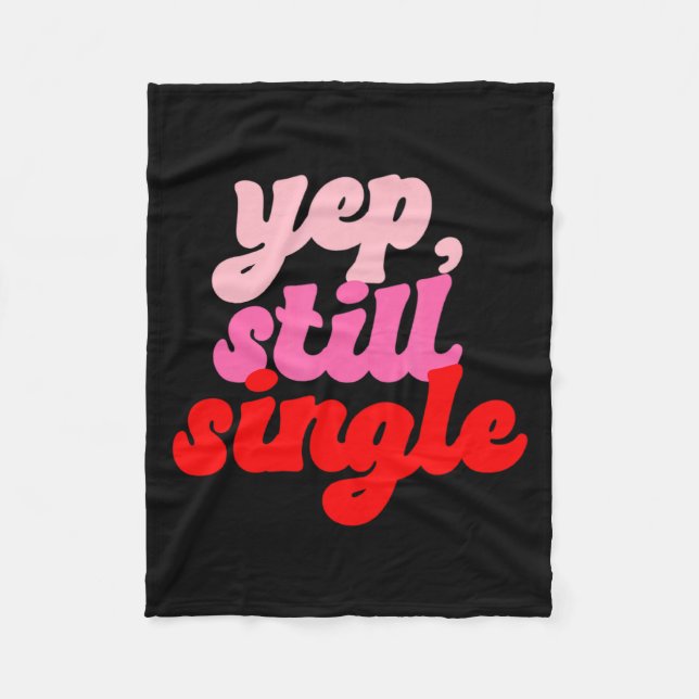 Cobertor De Velo Retro Yep Still Single V Day Women Valentines Day  (Frente)