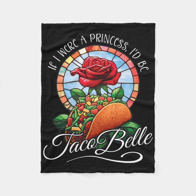 Cobertor De Velo Se Eu Fosse Uma Princesa Eu Seria Taco Belle - Cin (Frente)