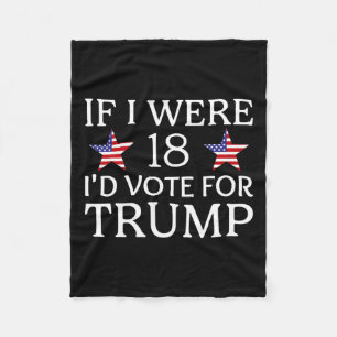 Cobertor De Velo Se Eu Tivesse 18 Anos Eu Votaria No Trump Camiseta