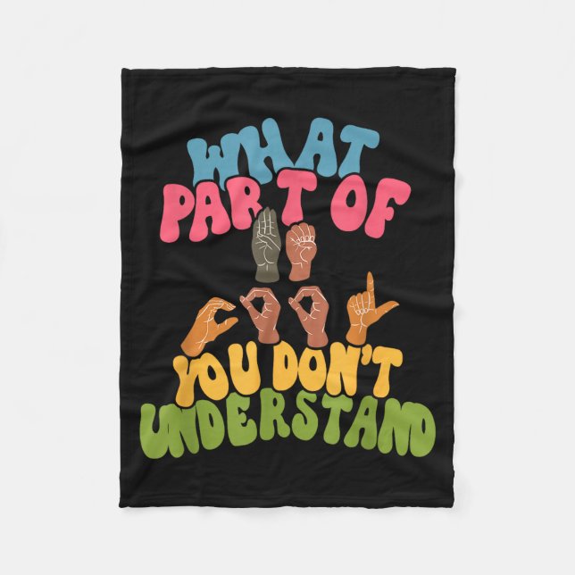Cobertor De Velo Sign Language - What Part Of Asl Don't You Underst (Frente)