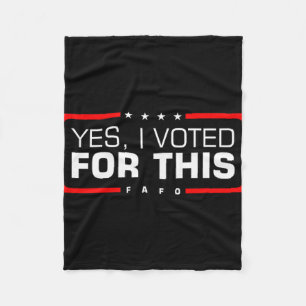 Cobertor De Velo Sim, Eu Votei Nisto - Humor Político Fafo Gop T