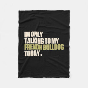 Cobertor De Velo Só Falando Com Meu Bulldog Francês Hoje