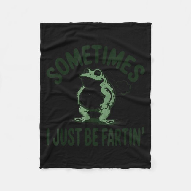 Cobertor De Velo Sometimes I Just Be Farting Frog Humor Funny Fart  (Frente)