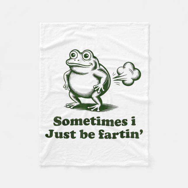 Cobertor De Velo Sometimes I Just Be Farting Frog Humor Funny Fart  (Frente)