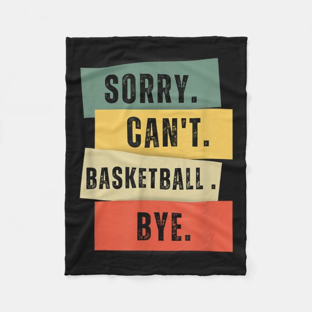 Cobertor De Velo Sorry Can't Basketball Bye  (Frente)