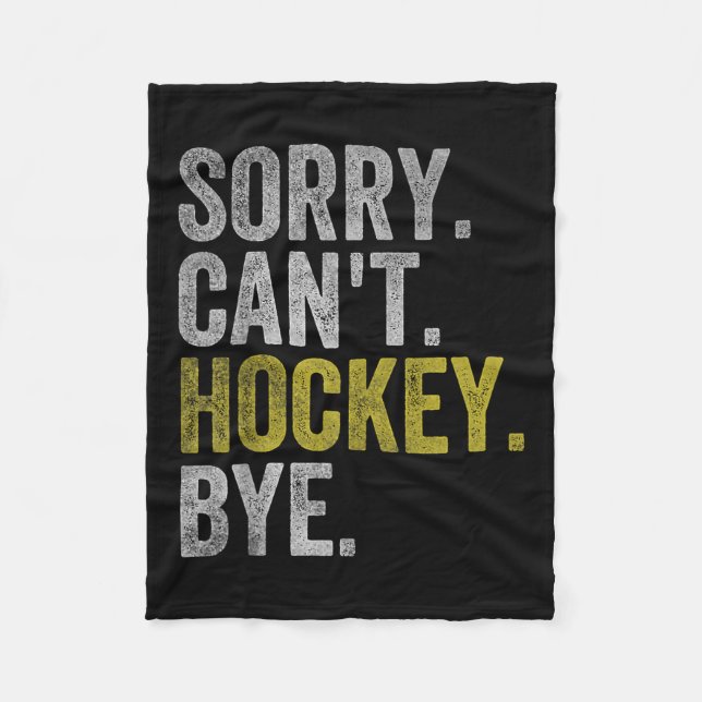 Cobertor De Velo Sorry Can't Hockey Bye Funny Hockey  (Frente)