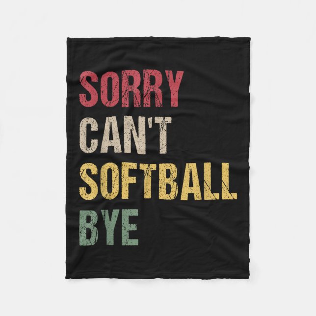 Cobertor De Velo Sorry Can't Softball Bye  (Frente)