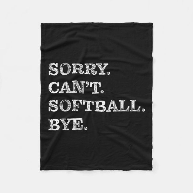 Cobertor De Velo Sorry Can't Softball Bye - Funny  (Frente)