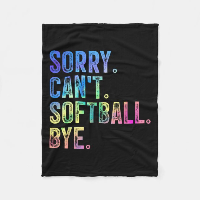 Cobertor De Velo Sorry Can't Softball Bye Funny Softball Lover  (Frente)