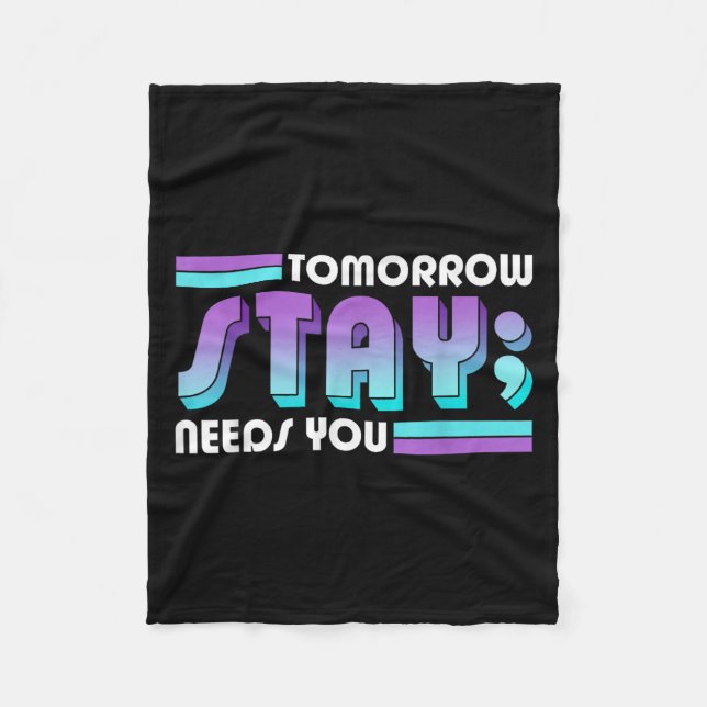 Cobertor De Velo Stay Tomorrow Needs You Semicolon Suicide Preventi (Frente)