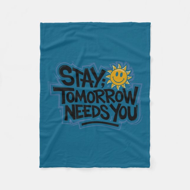 Cobertor De Velo Stay Tomorrow Needs You, Suicide Awareness Mental  (Frente)