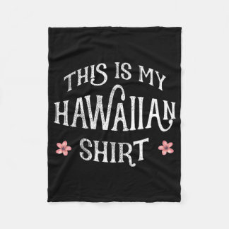 Cobertor De Velo Summer Vacation Funny This Is My Hawaiian Shirt Fo