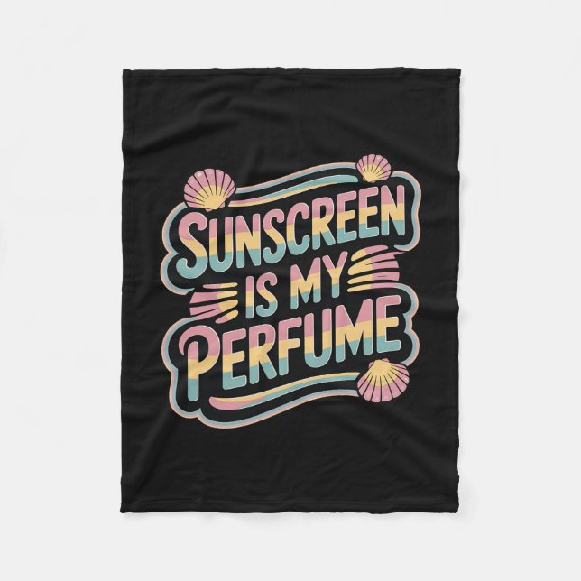 Cobertor De Velo Sunscreen Is My Perfume - Funny Sun Tanning  (Frente)